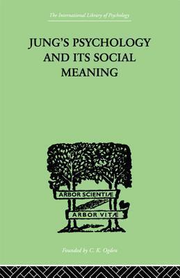 Jung's Psychology and its Social Meaning