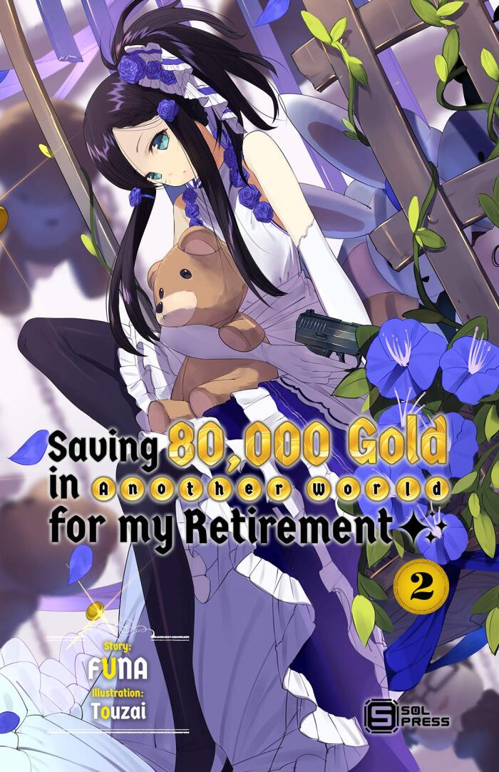 Saving 80,000 Gold in Another World for my Retirement (Light Novel) Vol. 2