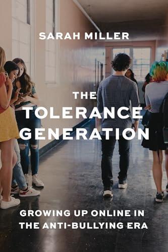 The Tolerance Generation: Growing Up Online in the Anti-Bullying Era