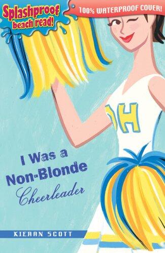 I Was a Non Blonde Cheerleader