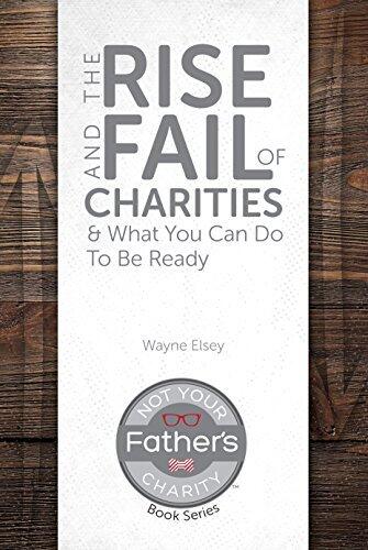 The Rise and Fail of Charities And What You Can Do To Be Ready