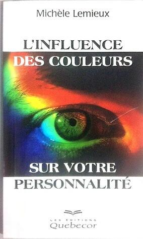 Influence des Couleurs sur Votre Personnalité