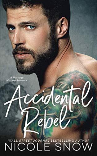 Accidental Rebel: A Marriage Mistake Romance