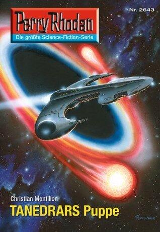 Perry Rhodan 2643: TANEDRARS Puppe: Perry Rhodan-Zyklus "Neuroversum" (Perry Rhodan-Die Gröβte Science- Fiction- Serie)