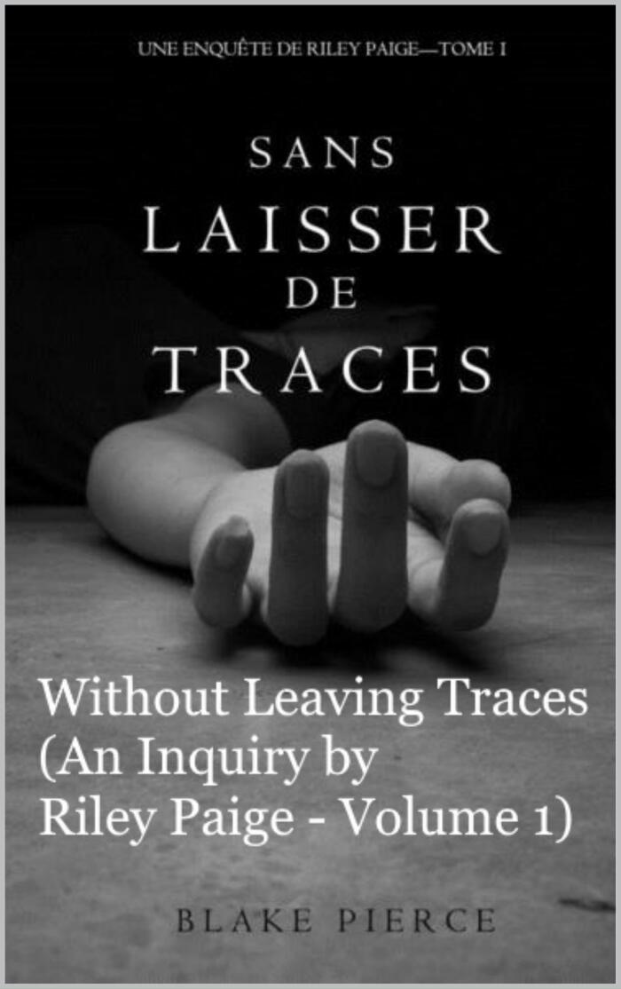 Without Leaving Traces (An Inquiry by Riley Paige - Volume 1): Sans Laisser de Traces