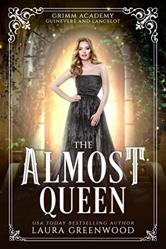 The Almost Queen: A Legend Retelling Of Guinevere and Lancelot