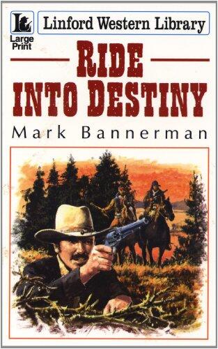 Ride Into Destiny