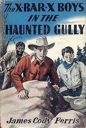 The X Bar X Boys In The Haunted Gully