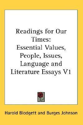 Readings for Our Times: Essential Values, People, Issues, Language and Literature Essays