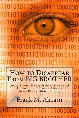 How to Disappear from Big Brother