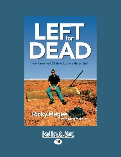 Left for Dead: How I Survived 71 Days in the Outback