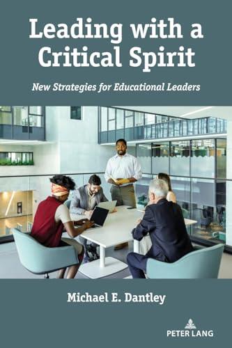 Leading with a Critical Spirit: New Strategies for Educational Leaders