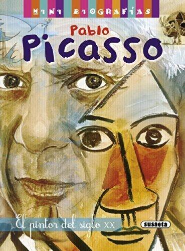 Pablo Picasso. El pintor del siglo XX (Mini biografias nº 4)