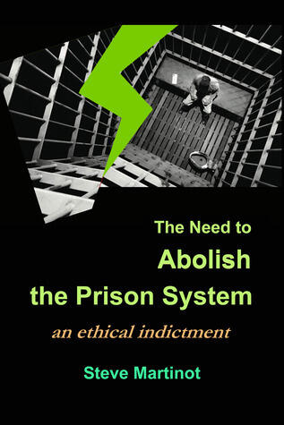 The Need to Abolish the Prison System: An Ethical Indictment