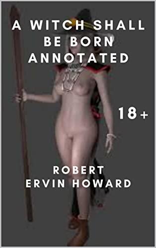 A Witch Shall be Born Annotated