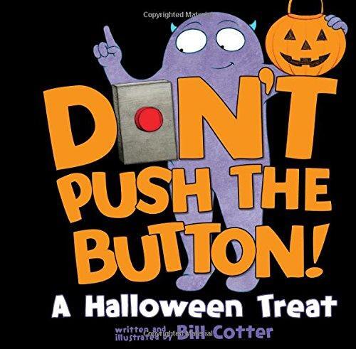 Don't Push the Button! A Halloween Treat: A Spooky Fun Interactive Book for Kids