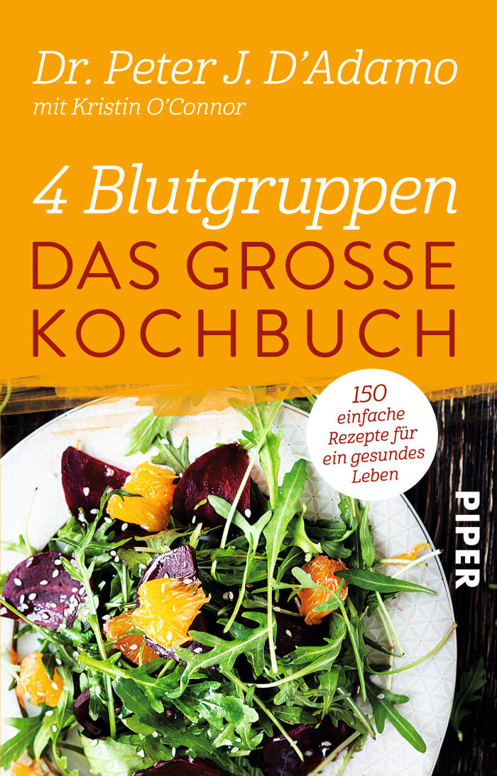 4 Blutgruppen - Das große Kochbuch: 150 einfache Rezepte für ein gesundes Leben