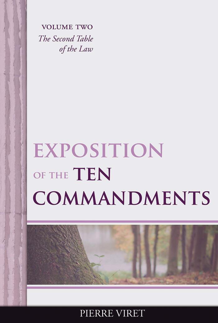 Exposition of the Ten Commandments Volume Two: The Second Table of the Law