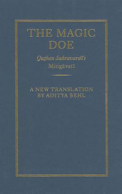 The Magic Doe: Qutban Suhravardi's Mirigavati