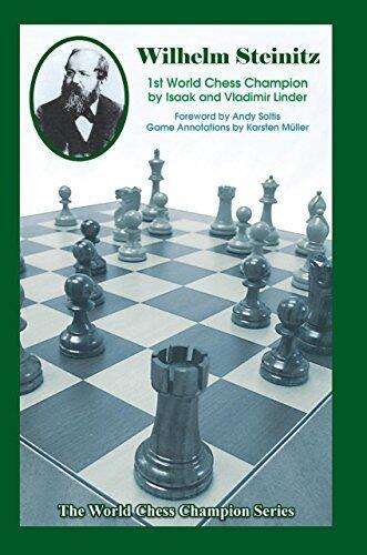 Wilhelm Steinitz: First World Chess Champion (World Chess Champion Series)