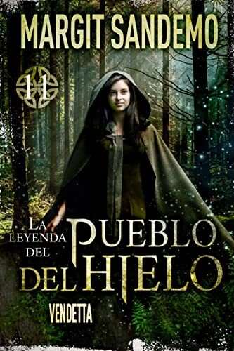El Pueblo del hielo 11 - Vendetta (La leyenda del Pueblo del Hielo) (