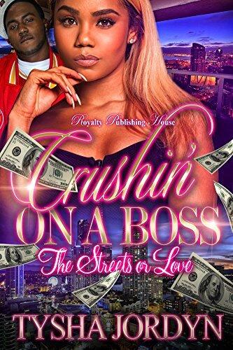 Crushin' On A Boss: The Streets or Love