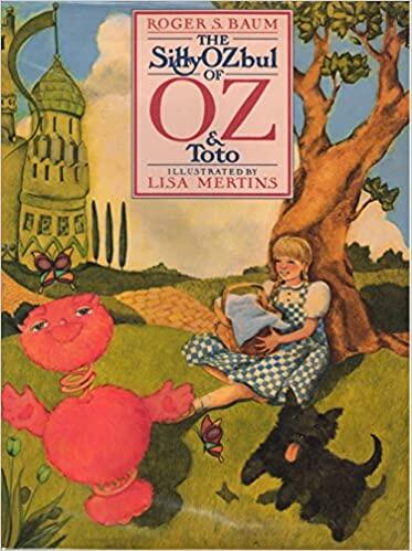 The Silly OZbul of Oz and Toto