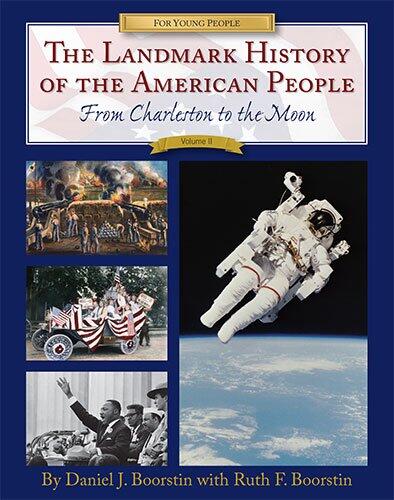 The Landmark History of the American People from Charleston to the Moon (Vol. II)