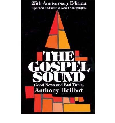 The Gospel Sound: Good News and Bad Times