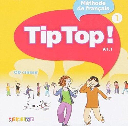 Tip Top 1 ! Methode de francais A1.1 - CD classe