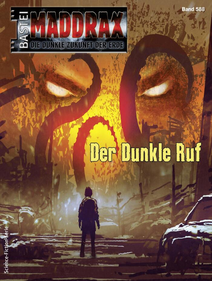 Maddrax 588: Der Dunkle Ruf
