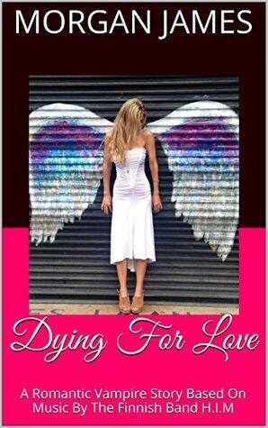 Dying For Love