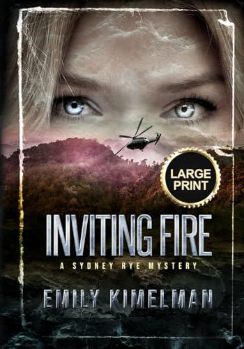 Inviting Fire: Sydney Rye Mysteries Large Print Edition