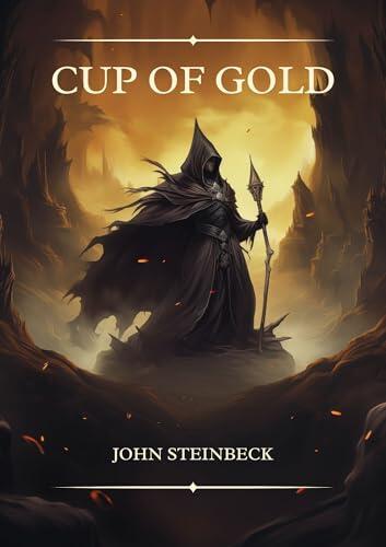 Cup of Gold by John Steinbeck: A Pirate’s Quest for Glory and the Woman Known as the Red Saint
