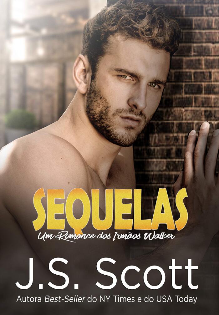 Sequelas!: Um Romance dos Irmãos Walker