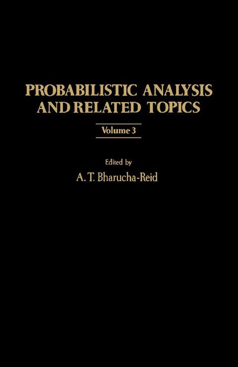 Probabilistic Analysis and Related Topics (Volume 3)