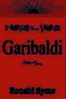 Garibaldi: The Man Who Made a Nation