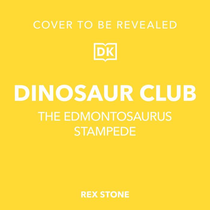 Dinosaur Club: The Edmontosaurus Stampede: Dinosaur Club