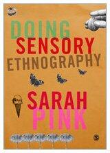 Doing Sensory Ethnography