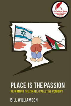 Place is the Passion: Reframing the Israel/Palestine Conflict