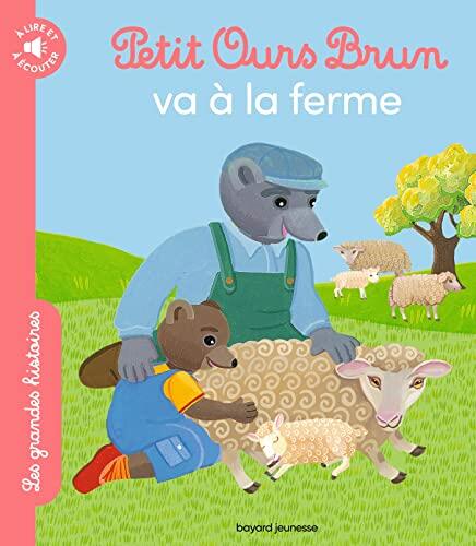 Petit Ours Brun va à la ferme - Les grandes histoires à lire et à écouter