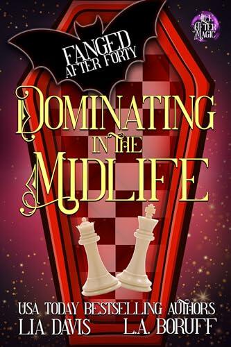 Dominating in the Midlife: Ein "Life After Magic"-Krimi (Witching After Forty Deutsche Ausgabe 16)