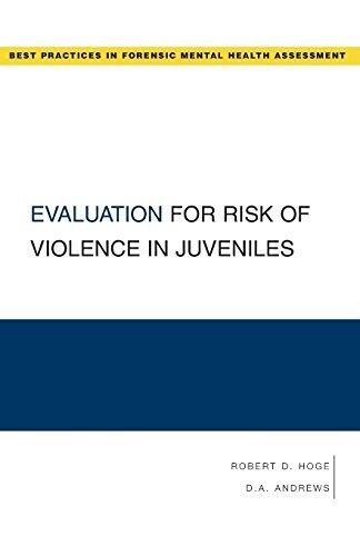 By Robert Hoge Evaluation for Risk of Violence in Juveniles (Best Practices in Forensic Mental Health Assessment) [Paperback]
