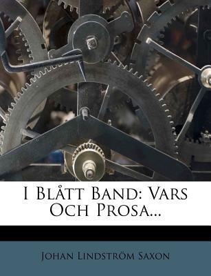 I Blatt Band: Vars Och Prosa...