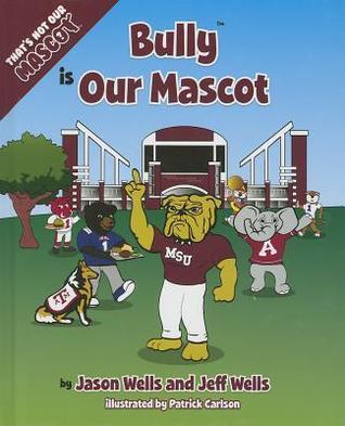 Bully is Our Mascot