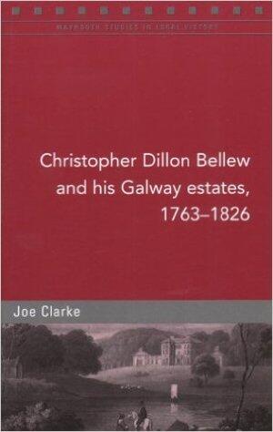 Christopher Dillon Bellew and His Galway Estates, 1763-1826