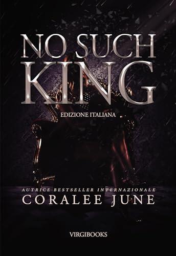 No Such King: Edizione Italiana (Bloody Royals Edizione Italiana Vol. 1)