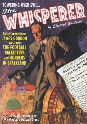 The Whisperer Double-Novel Pulp Reprints #4: "The Football Racketeers" & "Murders in Crazyland"