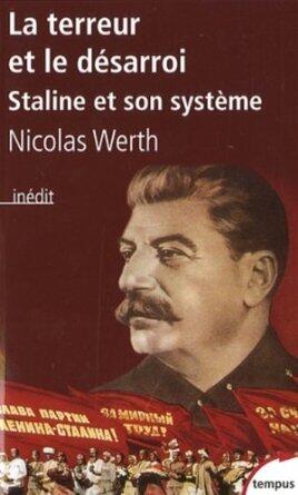 La terreur et le désarroi: Staline et son système
