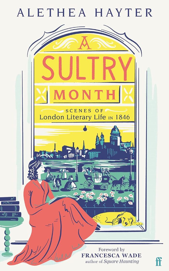 A Sultry Month: Scenes of London Literary Life in 1846: 'Sizzles and steams . . . Beautifully written.'